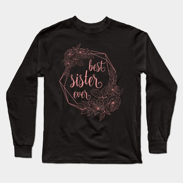 Best sister ever cute pink typography Long Sleeve T-Shirt by BoogieCreates